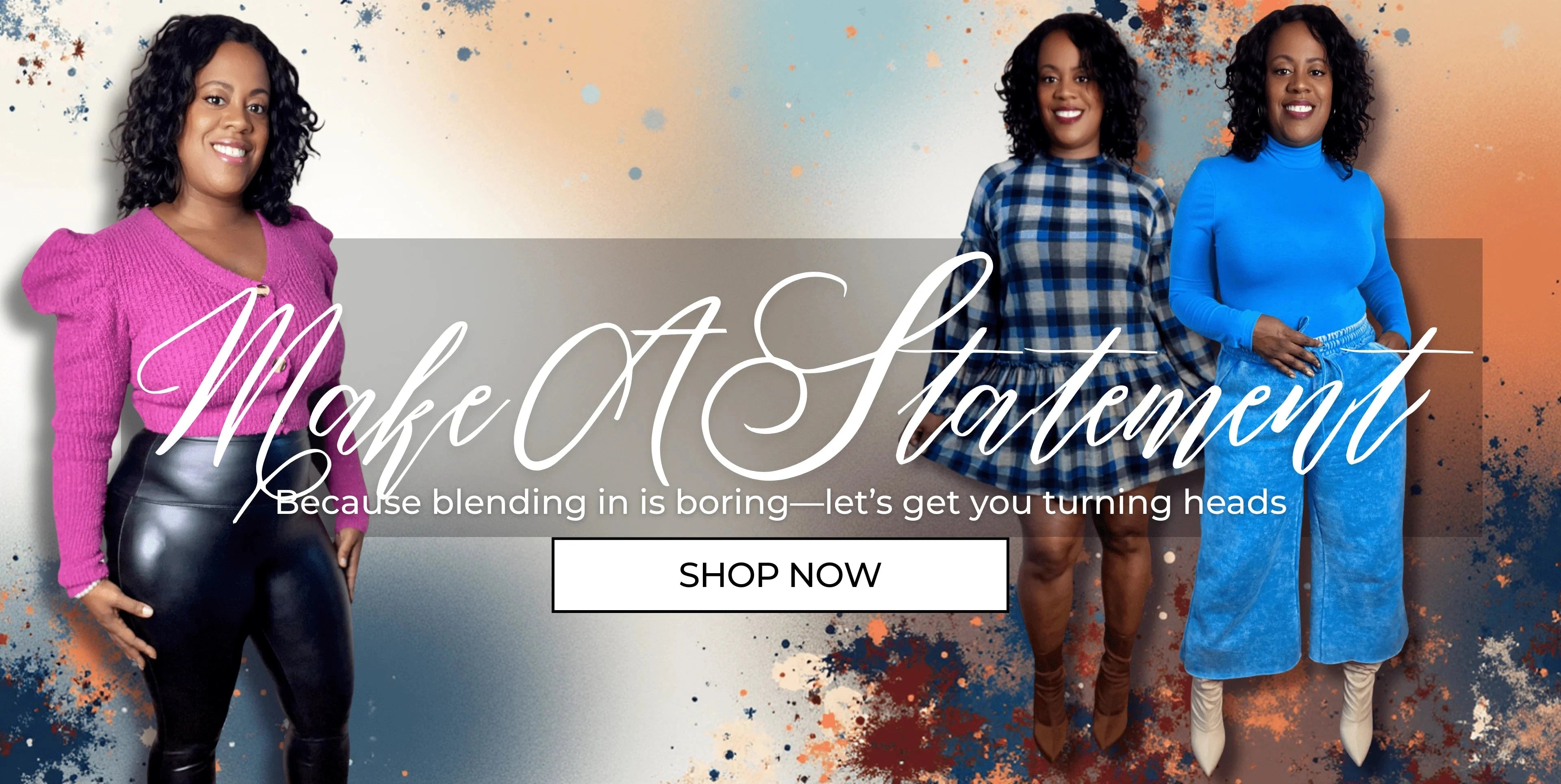 Three women in stylish outfits with a promotional message and 'Shop Now' button on a colorful background.